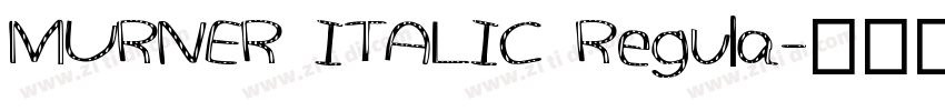 MURNER ITALIC Regula字体转换